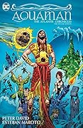 Aquaman: The Atlantis Chronicles Deluxe Edition