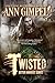 Twisted (Bitter Harvest Book Two)