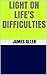 Light on Life’s Difficulties