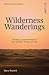 Wilderness Wandering:: Finding Contentment in the Desert Times of Life