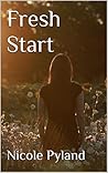 Fresh Start by Nicole Pyland