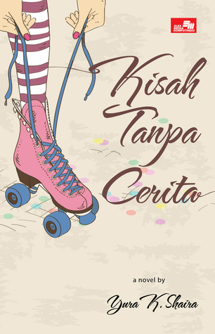 Kisah Tanpa Cerita