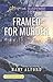 Framed For Murder