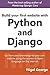 Build your first website with Python and Django: Build and Deploy a website with Python 3.6 and Django 1.11