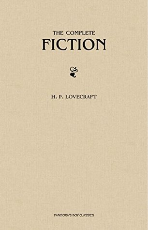 H. P. Lovecraft: The Complete Fiction