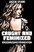 Caught and Feminized by Jackie Starr