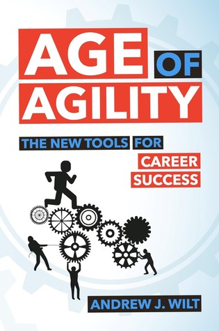 Age of Agility: The New Tools for Career Success