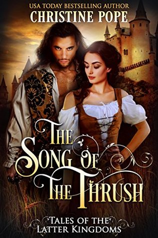 The Song of the Thrush (Tales of the Latter Kingdoms #9)