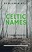 CELTIC NAMES by Asher Bell