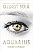 The Oldest Soul - Aquarius