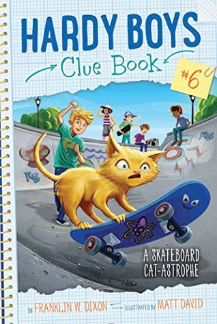 A Skateboard Cat-astrophe (Hardy Boys Clue Book Book, #6)
