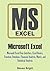 Microsoft Excel: Microsoft Excel User Interface, Excel Basics, Function, Database, Financial Analysis, Matrix, Statistical Analysis