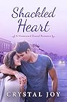 Shackled Heart by Crystal Joy