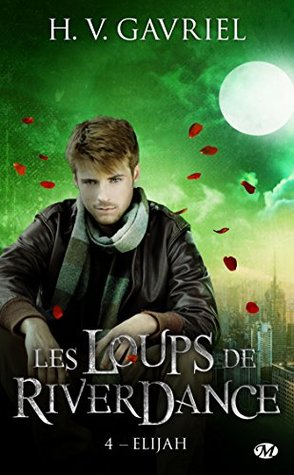 Elijah (Les Loups de Riverdance, #4)