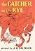The Catcher in the Rye