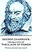 The Iliad of Homer, Translated by George Chapman: “We men are wretched things”
