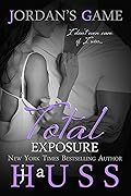 Total Exposure (Jordan’s Game, #1)