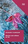 Moartea unei călăuze pe râu by Richard Flanagan Moartea unei călăuze pe râu by Richard Flanagan