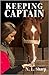Keeping Captain by N.L. Sharp