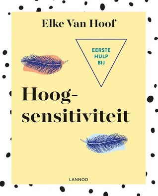 Eerste hulp bij hoogsensitiviteit (Paperback)