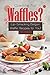 Craving for Waffles?: Lip-S...