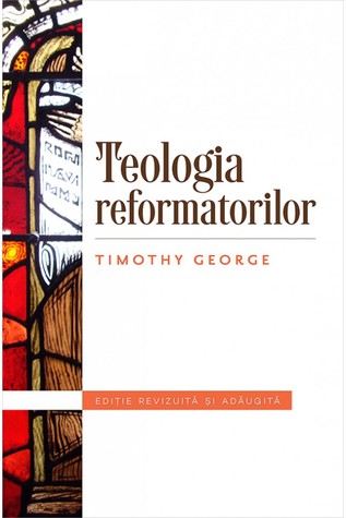 Teologia reformatorilor (Paperback)