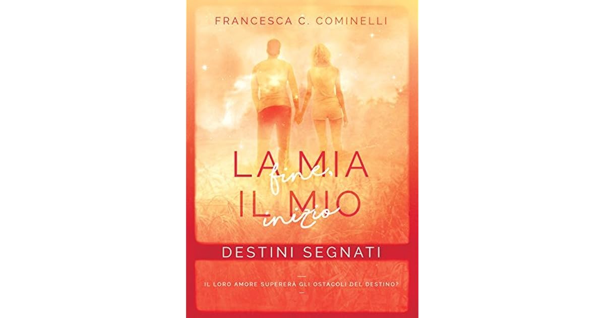 La Mia Fine è Il Mio Inizio