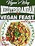 VEGAN'S WAY - MEDITERRANEAN VEGAN FEAST 50 RECIPES by RONALD BEY