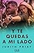 Y te quedas a mi lado (Volu...