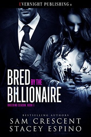 Bred by the Billionaire (Breeding Season, #1)