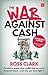 The War Against Cash by Ross Clark