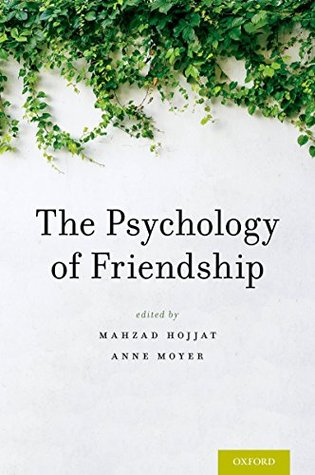 The Psychology of Friendship by Mahzad Hojjat