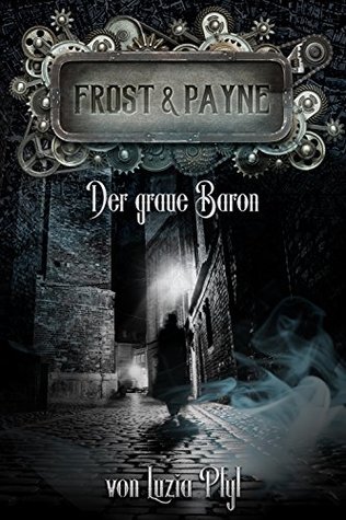 Der graue Baron (Frost & Payne, #10)