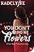You Don’t Bring Me Flowers