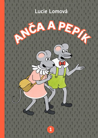 Anča a Pepík 1 (Anča a Pepík #1)