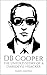 DB Cooper: The Untold Story...