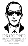 DB Cooper: The Untold Story of a Daredevil Hijacker