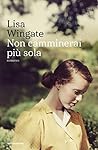 Non camminerai pi...