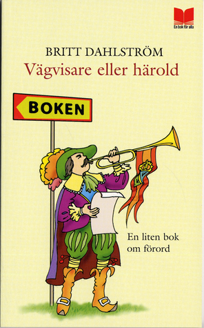 Vägvisare eller härold : en liten bok om förord