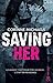 Saving Her by Corinne Michaels