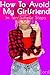 How To Avoid My Girlfriend:...