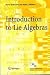 INTRODUCTION TO LIE ALGEBRAS by Karin Erdmann