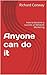 Anyone can do it: How to be...