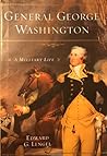 General George Washington by Edward G. Lengel
