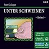 Unter Schweinen. 6 CDs + mp3-CD