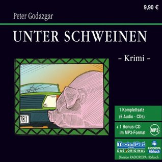 Unter Schweinen. 6 CDs + mp3-CD