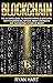 BLOCKCHAIN: The Ultimate Gu...