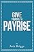 Give Your Self A Payrise by Jack Briggs