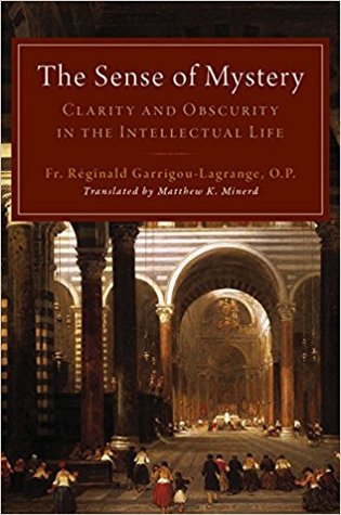 The Sense of Mystery: Clarity and Obscurity in the Intellectual Life (Unknown Binding)