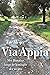 Via Appia. Met Horatius lan...